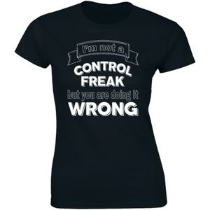 I'm Not A Control Freak But You Doing It T-shirt